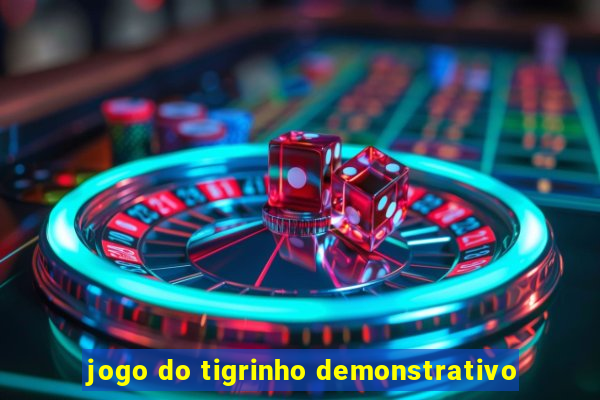 jogo do tigrinho demonstrativo